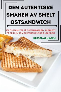 DEN AUTENTISKE SMAKEN AV SMELT OSTSANDWICH - Kristian Hagen