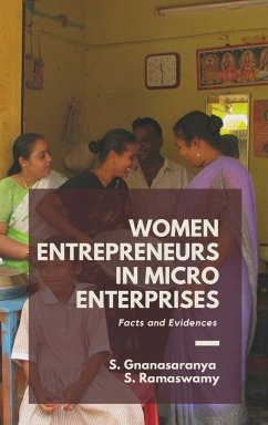 WOMEN ENTREPRENEURS IN MICRO ENTERPRISES Facts and Evidences - Gnanasaranya, S.; Ramaswamy, S.