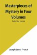 Masterpieces of Mystery in Four Volumes - Bild 1