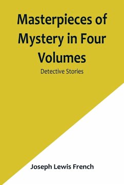 Masterpieces of Mystery in Four Volumes - Lewis French, Joseph