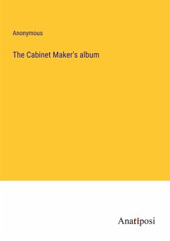 The Cabinet Maker's album - Anonymous