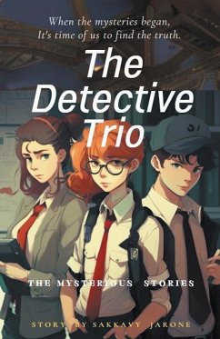 The Detective trio - Jarone, Sakkavy