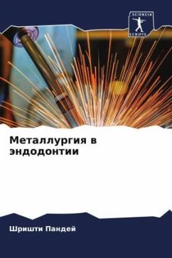 Metallurgiq w ändodontii - Pandej, Shrishti