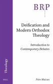 Deification and Modern Orthodox Theology: Introduction to Contemporary Debates