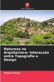 Natureza na Arquitectura: Interacção entre Topografia e Design