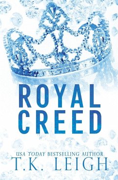 Royal Creed - Leigh, T. K.