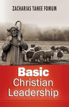 Basic Christian Leadership - Fomum, Zacharias Tanee