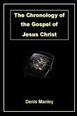 The Chronology of the Gospel of Jesus Christ