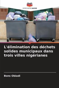 L'élimination des déchets solides municipaux dans trois villes nigérianes - Obiadi, Bons