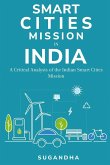A Critical Analysis of the Indian Smart Cities Mission