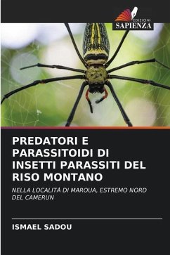 PREDATORI E PARASSITOIDI DI INSETTI PARASSITI DEL RISO MONTANO - Sadou, Ismael