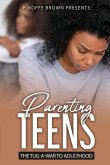 Parenting Teens The Tug-A-War To Adulthood