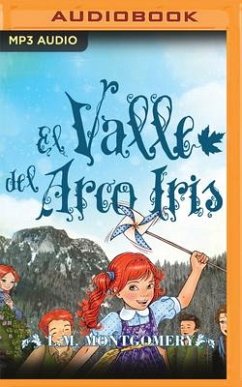 El Valle del Arco Iris - Montgomery, Lucy Maud