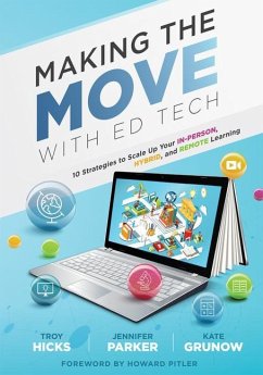 Making the Move with Ed Tech - Hicks, Troy; Parker, Jennifer; Grunow, Kate