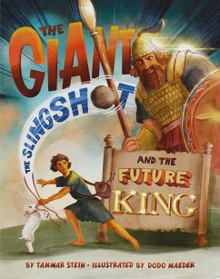 The Giant, the Slingshot, and the Future King - Stein, Tammar