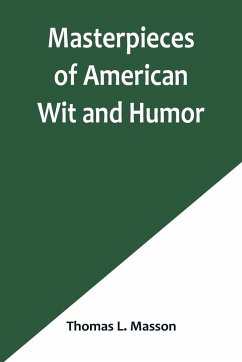Masterpieces of American Wit and Humor - L. Masson, Thomas