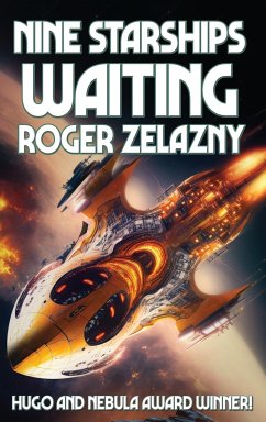 Nine Starships Waiting - Zelazny, Roger