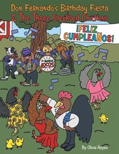 Don Fernando's Birthday Fiesta & the Three Speckled Chickens - Reyes, Olivia