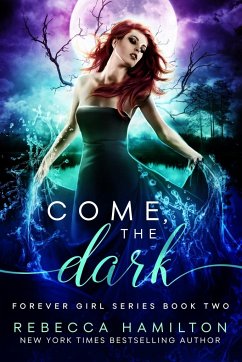 Come, the Dark: A New Adult Paranormal Romance Novel - Hamilton, Rebecca