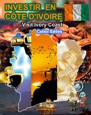 INVESTIR EN COTE D'IVOIRE - Visit Ivory Coast - Celso Salles