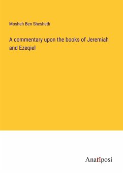 A commentary upon the books of Jeremiah and Ezeqiel - Shesheth, Mosheh Ben