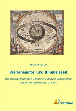 Weltenmantel und Himmelszelt - Eisler, Robert