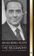 Silvio Berlusconi: The Biography of an... - Bild 1