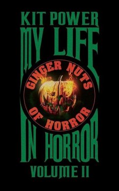 My Life In Horror Volume Two: Paperback edition - Power, Kit