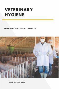 VETERINARY HYGIENE - Linton M. R. C. V. S, Robert George