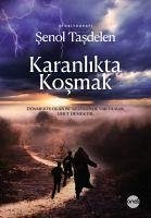 Karanlikta Kosmak - Tasdelen, Senol