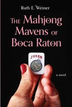 The Mahjong Mavens of Boca Raton - Weiner, Ruth E.