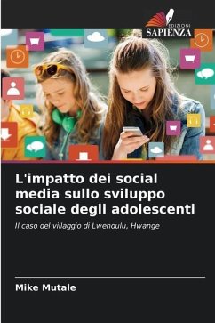 L'impatto dei social media sullo sviluppo sociale degli adolescenti - Mutale, Mike