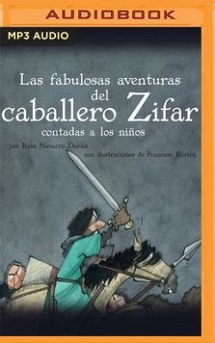 Las Fabulosas Aventuras del Caballero Zifar Contada a Los Niños - Durán, Rosa Navarro