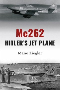 Me262: Hitler's Jet Plane - Ziegler, Mano