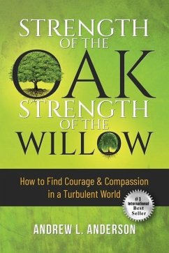 Strength of the Oak, Strength of the Willow - Anderson, Andrew L.