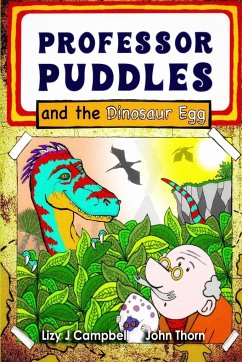 Professor Puddles and the Dinosaur Egg - Campbell, Lizy J