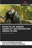 EFFECTS OF ARMED CONFLICT ON PROTECTED AREAS IN DRC