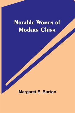Notable Women of Modern China - E. Burton, Margaret