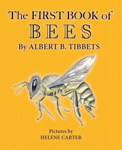 The First Book of Bees - Tibbets, Albert B.