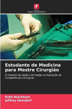 Estudante de Medicina para Mestre Cirurgião - Blackham, Ruth;Hamdorf, Jeffrey