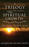 A Trilogy That Explains Spiritual Growth