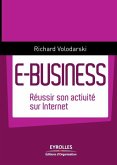 E-Business: Réussir son activité sur Internet