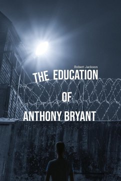 The Education of Anthony Bryant - Jackson, Robert