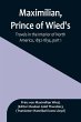 Maximilian, Prince of Wied's, Travels... - Bild 1