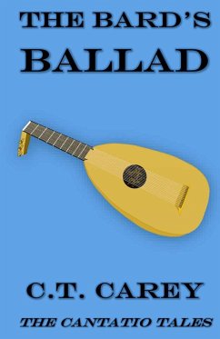 The Bard's Ballad - Carey, C. T.