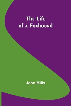 The Life of a Foxhound - Mills, John