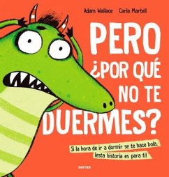 Pero ¿Por Qué No Te Duermes? / Why Won't You Sleep? - Wallace, Adam