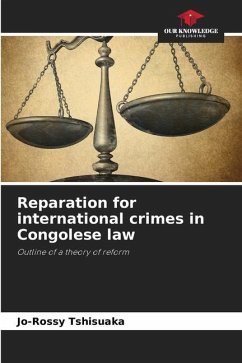 Reparation for international crimes in Congolese law - Tshisuaka, Jo-Rossy