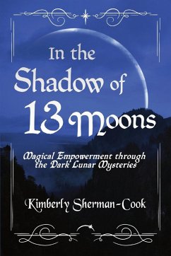 In the Shadow of 13 Moons - Sherman-Cook, Kimberly