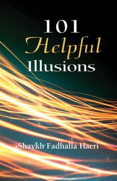 101 Helpful Illusions - Haeri, Shaykh Fadhlalla